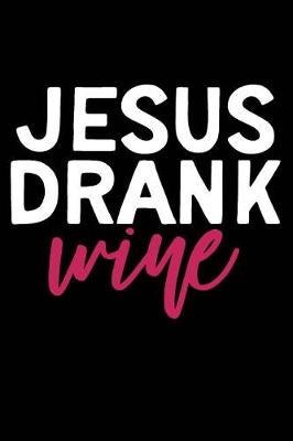 Book cover for Jesus Drank Wine