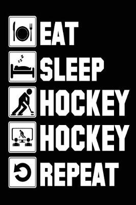 Book cover for Eat Sleep Hockey Hockey Repeat