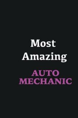 Cover of Most Amazing Auto Mechanic