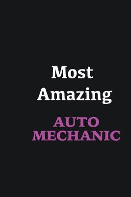 Book cover for Most Amazing Auto Mechanic