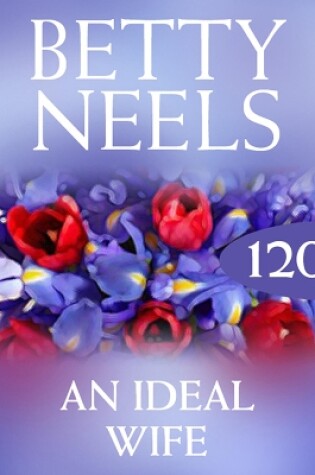 Cover of An Ideal Wife (Betty Neels Collection)