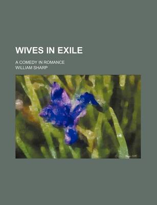 Book cover for Wives in Exile; A Comedy in Romance