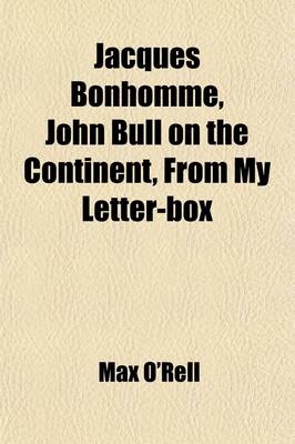 Book cover for Jacques Bonhomme, John Bull on the Continent, from My Letter-Box