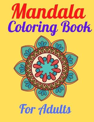 Book cover for Mandala Coloring Book For Adults