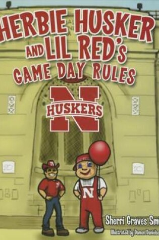 Cover of Herbie Husker and Lil Red's Game Day Rules