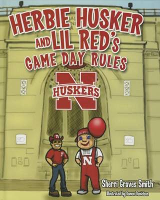 Book cover for Herbie Husker and Lil Red's Game Day Rules