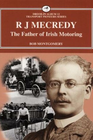 Cover of R J Mecredy - The Father of Irish Motoring