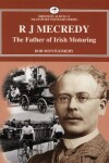 Book cover for R J Mecredy - The Father of Irish Motoring