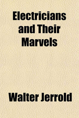 Book cover for Electricians and Their Marvels