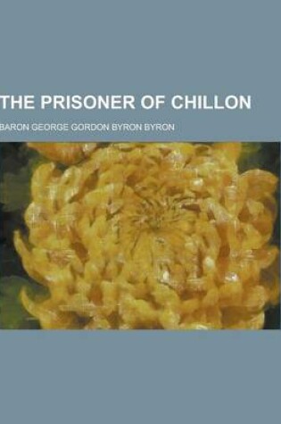 Cover of The Prisoner of Chillon