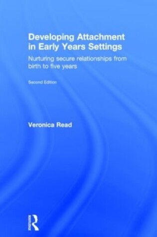 Cover of Developing Attachment in Early Years Settings