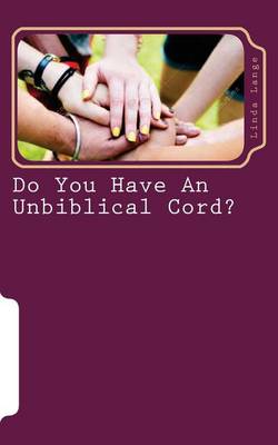 Book cover for Do You Have An Unbiblical Cord?