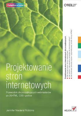 Book cover for Projektowanie Stron Internetowych. Przewodnik Dla Pocz?tkuj?cych Webmasterow Po (X)HTML, CSS I Grafice