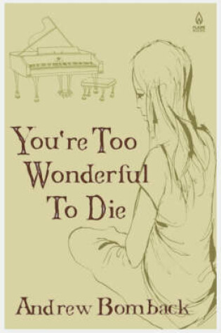 Cover of You're Too Wonderful to Die