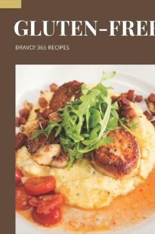 Cover of Bravo! 365 Gluten-Free Recipes