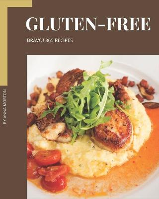 Book cover for Bravo! 365 Gluten-Free Recipes
