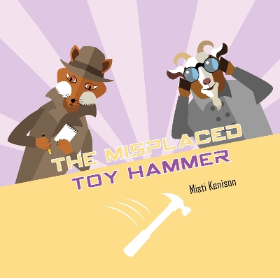 Book cover for The Misplaced Toy Hammer