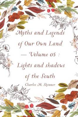 Book cover for Myths and Legends of Our Own Land - Volume 05