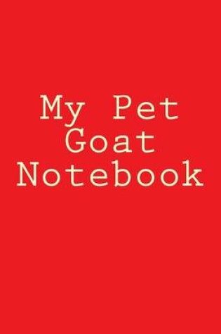 Cover of My Pet Goat Notebook