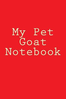 Book cover for My Pet Goat Notebook