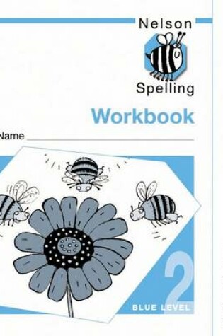 Cover of Nelson Spelling Workbook 2 Blue Level Pack of 10