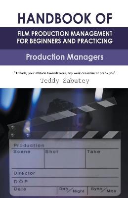 Book cover for Handbook of Film Production Management for Beginners and Practicing Production Managers