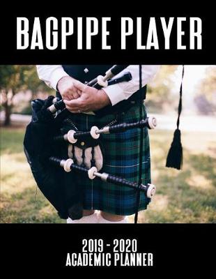 Book cover for Bagpipe Player 2019 - 2020 Academic Planner