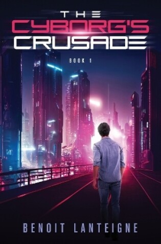 Cover of The Cyborg's Crusade