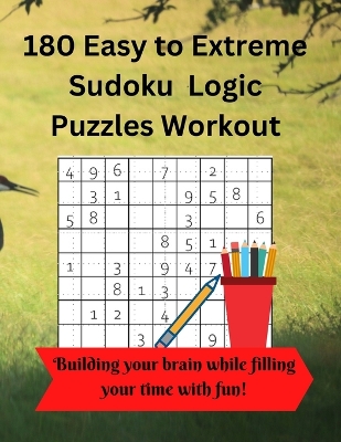 Book cover for 180 Easy to Extreme Sudoku Logic Puzzles Workout