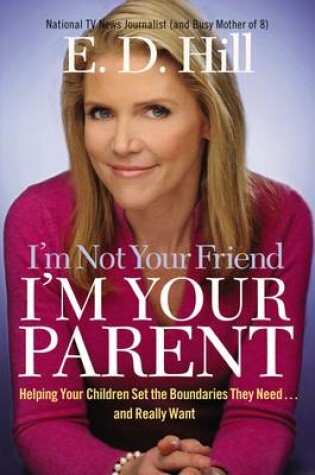 Cover of Im Not Your Friend Im Your Parent