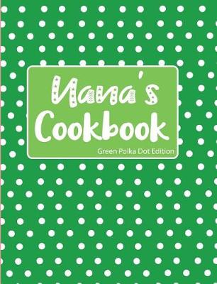 Book cover for Nana's Cookbook Green Polka Dot Edition