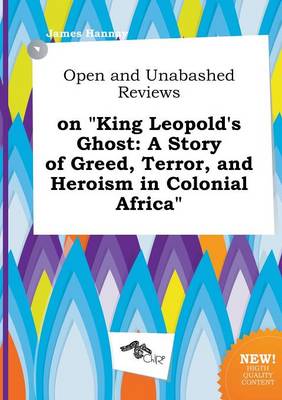 Book cover for Open and Unabashed Reviews on King Leopold's Ghost