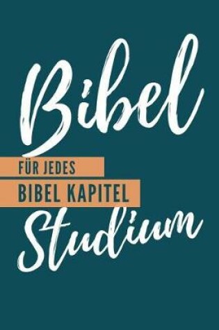 Cover of Bibel Studium Fur jedes Bibel Kapitel