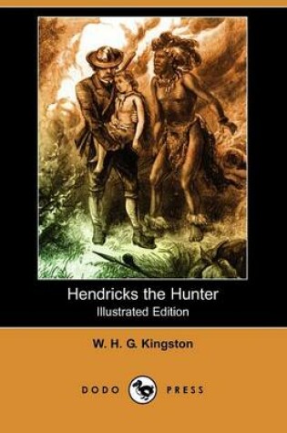 Cover of Hendricks the Hunter(Dodo Press)