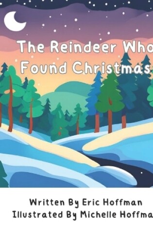 Cover of The Reindeer Who Found Christmas