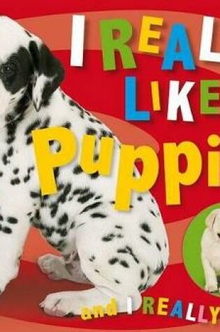 Cover of I Really Like . . . Puppies