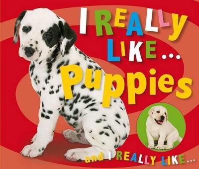 Book cover for I Really Like . . . Puppies