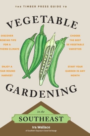 Cover of Timber Press Guide to Vegetable Gardening in the Southeast
