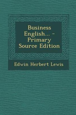 Cover of Business English... - Primary Source Edition