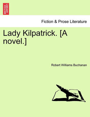 Book cover for Lady Kilpatrick. [A Novel.]