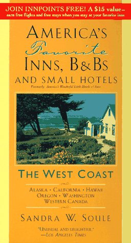 Cover of America's Favorite Inns, B&Bs & Small Hotels: The West Coast