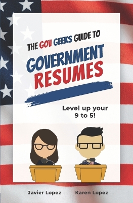 Book cover for The Gov Geeks Guide to Government Resumes