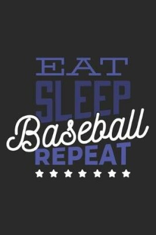 Cover of Eat Sleep Baseball Repeat