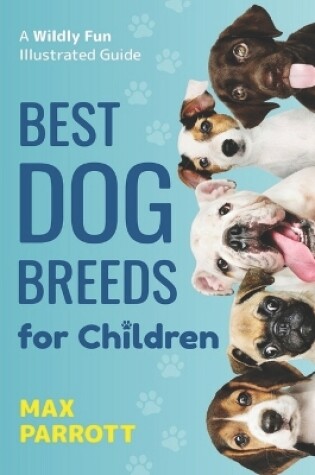 Cover of Best Dog Breeds For Children