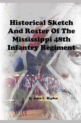 Book cover for Historical Sketch and Roster of the Mississippi 48th Infantry Regiment