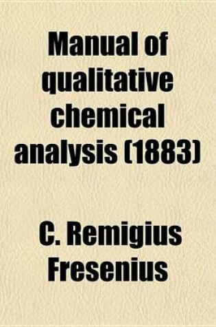 Cover of Manual of Qualitative Chemical Analysis (1883)