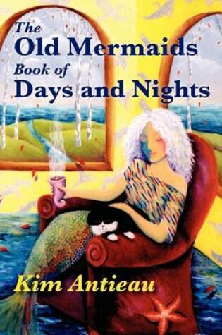 Cover of The Old Mermaids Book of Days and Nights