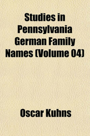 Cover of Studies in Pennsylvania German Family Names (Volume 04)