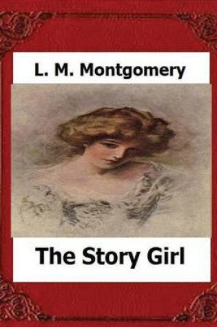 Cover of The Story Girl (1911) by