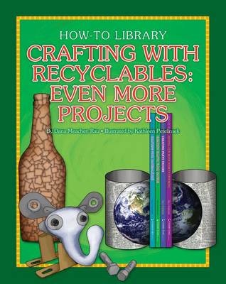 Book cover for Crafting with Recyclables: Even More Projects